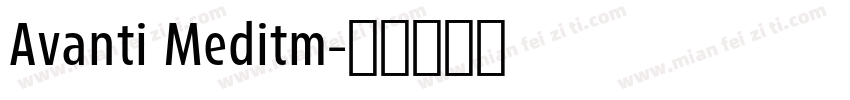 Avanti Meditm字体转换